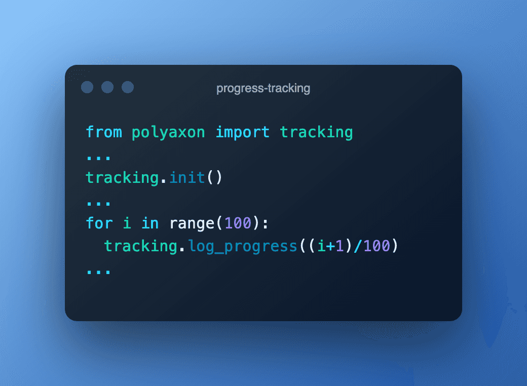 Polyaxon v1.16: Progress tracking